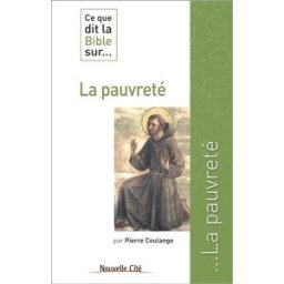 Ce que dit la Bible sur... la pauvreté Pierre Coulange Nouvelle Cité