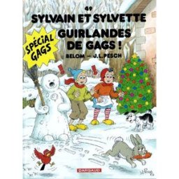 Sylvain et Sylvette. Vol. 49. Guirlandes de gags ! Jean-Loïc Bélom, Jean-Louis Pesch Dargaud