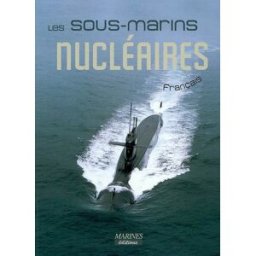 Les sous-marins nucléaires français cariou, yves Marines Editions