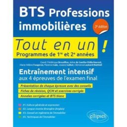 BTS PI, professions immobilières : tout en un, programmes de 1re et 2e années : entraînement intensi brossillon frédérique (coord.) Ellipses
