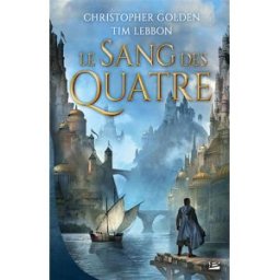 Le sang des quatre Christopher Golden, Tim Lebbon Bragelonne