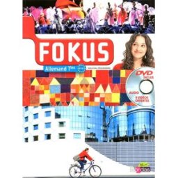 Fokus allemand terminales, B1-B2 : nouveau programme laetitia bally, claudia lenz, brigitte benhamou, anne delposen Bordas