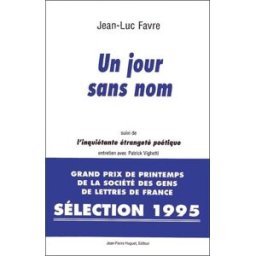 Un jour sans nom. Suivi de L'inquiétante étrangeté poétique. entretien avec Patrick Vighetti patrick vighetti Jean-Pierre Huguet Editeur