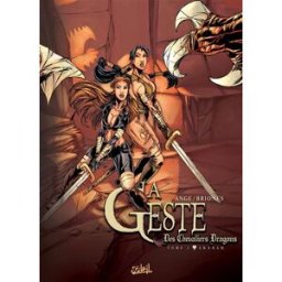 La geste des chevaliers dragons. Vol. 2. Akanah Ange, Philippe Briones Soleil