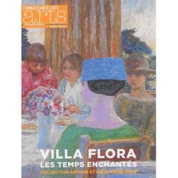 Villa Flora : les temps enchantés : collection Arthur et Hedy Hahnloser collectif Connaissance des arts