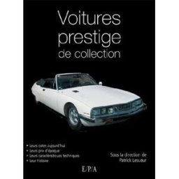Les voitures de collection de prestige patrick lesueur, collectif EPA