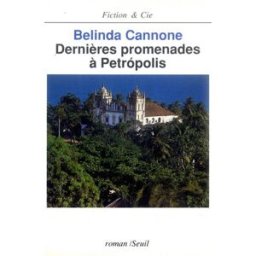 Dernières promenades à Petropolis Belinda Cannone Seuil