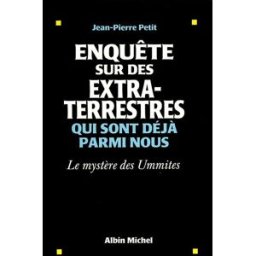 enquêtes sur des extra-terrestres qui sont déjà parmi nous petit, jean-pierre j'ai lu