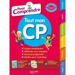 Pour comprendre tout mon CP : 100 % conforme aux programmes pauline bodeau, séverine chatelain, jack guichard, pascale huet, christelle prince Hachette Education