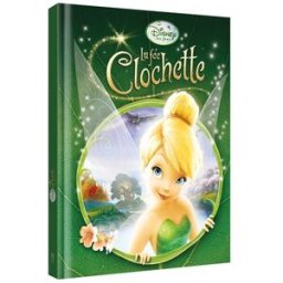 La fée Clochette Walt Disney company Hachette jeunesse-Disney