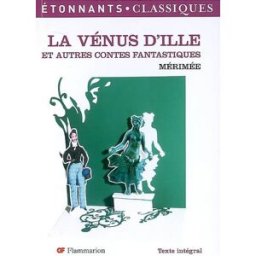 La Vénus d'Ille : et autres contes fantastiques Prosper Mérimée Flammarion