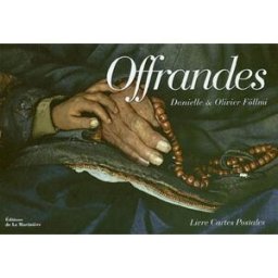 Offrandes : livre-cartes postales Danielle Föllmi, Olivier Föllmi La Martinière