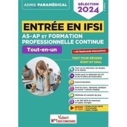 Entrée en IFSI AS-AP et formation professionnelle continue : tout-en-un : sélection 2024 Isabelle Bisutti, Sébastien Drevet, Marion Gauthier Vuibert