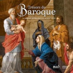 Trésors du baroque : la peinture en Bourbonnais au XVIIe siècle Longo, Giulia Faton, Musée Anne-de-Beaujeu