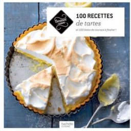 100 recettes de tartes : et 100 listes de courses à flasher ! collectif Hachette Pratique