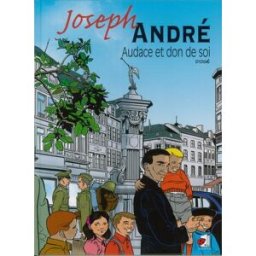 Joseph André : audace et don de soi Didier Chardez Coccinelle BD