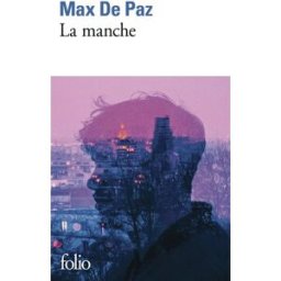La manche Max de Paz Gallimard