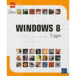 Windows 8 : inclus toutes les fonctionnalités tactiles Myriam Gris ENI