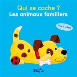 Qui se cache ? : les animaux familiers ballon le Ballon