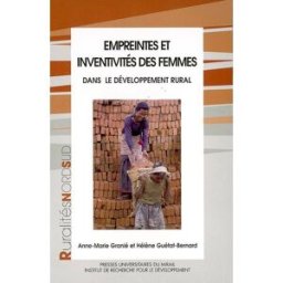 Empreintes et inventivités des femmes : dans le développement rural anne-marie granié, hélène guétat-bernard, collectif Presses universitaires du Midi, IRD