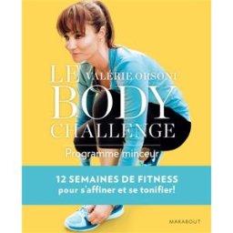Le body challenge : programme minceur Valérie Orsoni Marabout