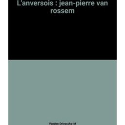 L'Anversois : Jean-Pierre Van Rossem Martine Vanden Driessche Marabout