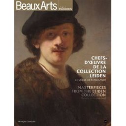 chefs-d'oeuvre de la collection leiden : le siècle de rembrandt collectif beaux arts magazine