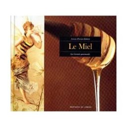 Le miel Annie Perrier-Robert Chêne