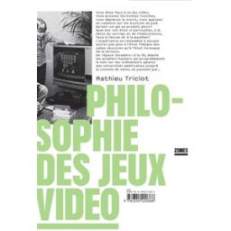 Philosophie des jeux vidéo Mathieu Triclot Zones