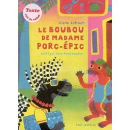 Le boubou de madame Porc-épic Irène Schoch, Mach-houd Kouton Seuil Jeunesse