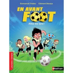En avant foot !. Allez les Lynx ! Emmanuel Trédez Nathan Jeunesse