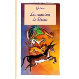 Les Musiciens de Brême. La Sacoche, le vieux chapeau et la petite trompette. Le Noir frère du diable Jacob Grimm, Wilhelm Grimm Hachette Jeunesse