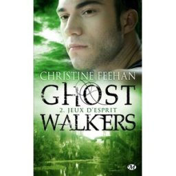 GhostWalkers. Vol. 2. Jeux d'esprit Christine Feehan Milady