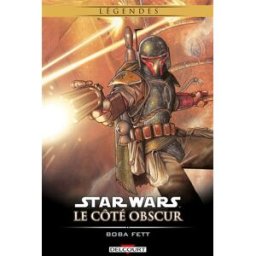 Star Wars : le côté obscur. Vol. 7. Boba Fett : mort et destruction John Wagner, Cam Kennedy Delcourt