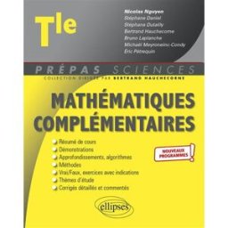 Mathématiques complémentaires terminale : nouveaux programmes Nguyen, Nicolas Ellipses