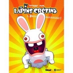 The lapins crétins. Vol. 1. Bwaaaaaaaaaah ! Thitaume, Romain Pujol les Deux royaumes
