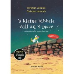 's kleine bibbele will àn 's meer. La petite poule qui voulait voir la mer Christian Jolibois, Christian Heinrich Nuée bleue
