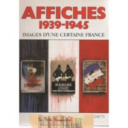 affiches 1939-1945, images d'une certaine france marchetti (stéphane) france loisirs