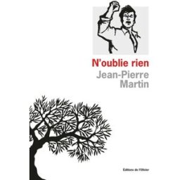 N'oublie rien Jean-Pierre Martin Ed. de l'Olivier