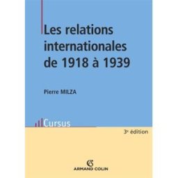 Les relations internationales de 1918 à 1939 Pierre Milza Armand Colin