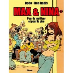 Max & Nina. Vol. 2. Pour le meilleur et pour le pire Dodo, Ben Radis Albin Michel-Bandes dessinées