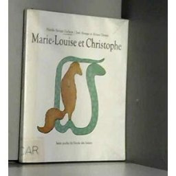 Marie-Louise et Christophe Natalie Savage Carlson Ecole des loisirs