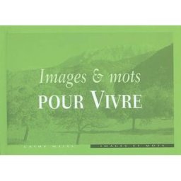 Images et mots pour vivre Cathy Weiss Editions du Signe