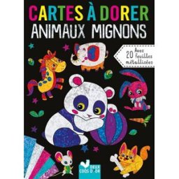 Animaux mignons : cartes à dorer Collectif Deux coqs d'or