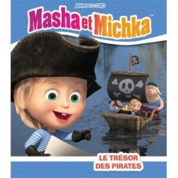 Masha et Michka. Le trésor des pirates Animaccord Hachette Jeunesse