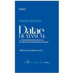 Datae Humanum® : La transformation digitale au service du renouveau humain Zeitoun, Helen La Sirène aux Yeux Verts éditions