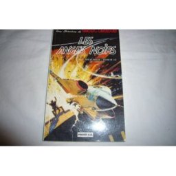 Une aventure de Tanguy et Laverdure. Les anges noirs Jean-Michel Charlier, Jijé Pocket, Dargaud