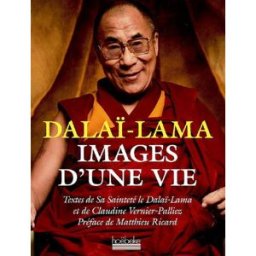 Dalaï-lama, images d'une vie Dalaï-lama 14, Claudine Vernier-Palliez Hoëbeke