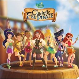 Clochette et la fée pirate Walt Disney company Hachette jeunesse-Disney