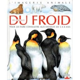 Les animaux du froid Emilie Beaumont, Lindsey Selley Fleurus